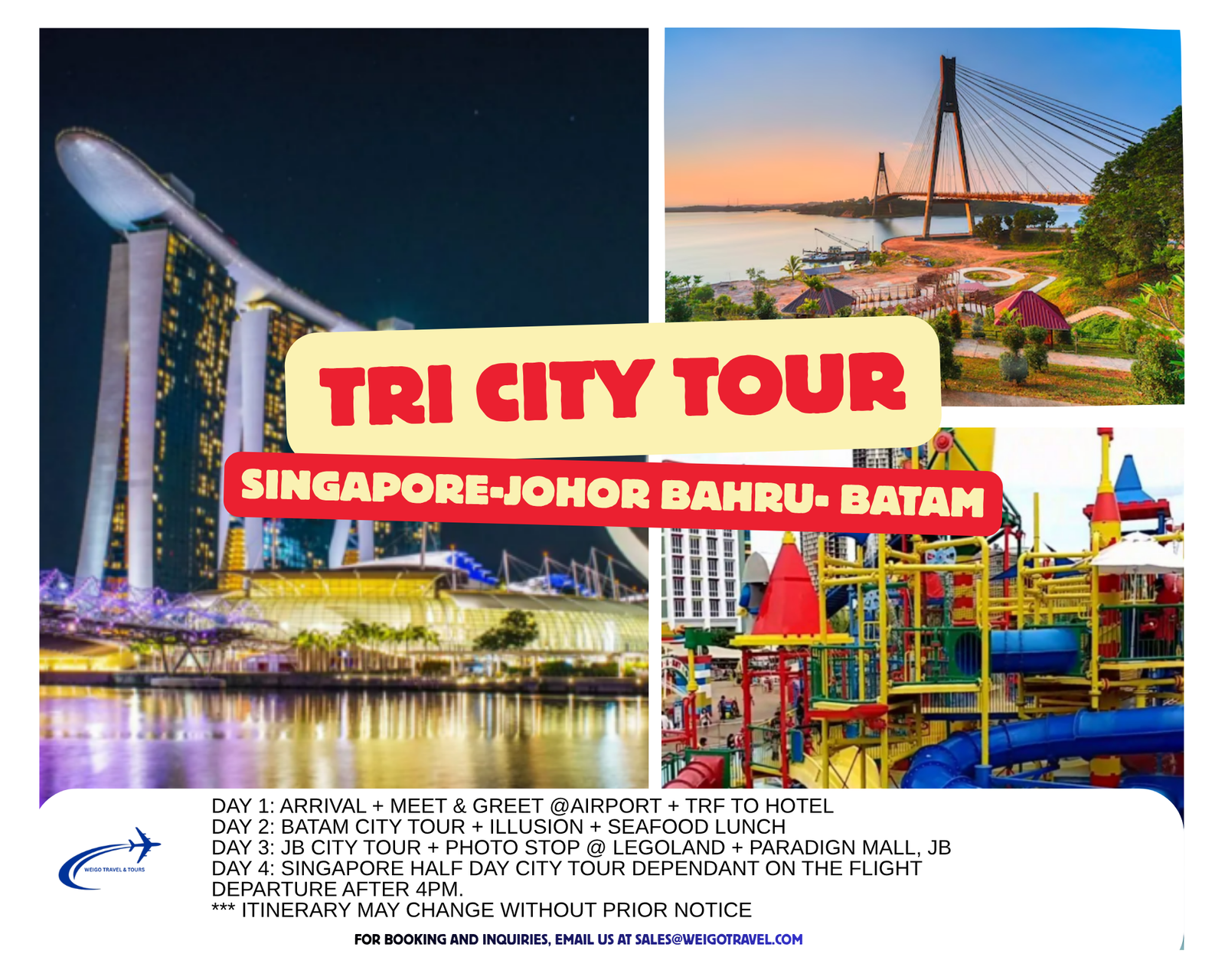 4D3N Tri City Tour (Singapore- Johor Bahru-Batam) min.of 4